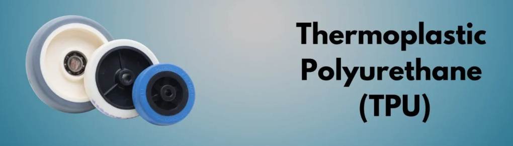 The 10 Most Popular Materials for Your Plastic Injection Molding Project-Thermoplastic Polyurethane (TPU)