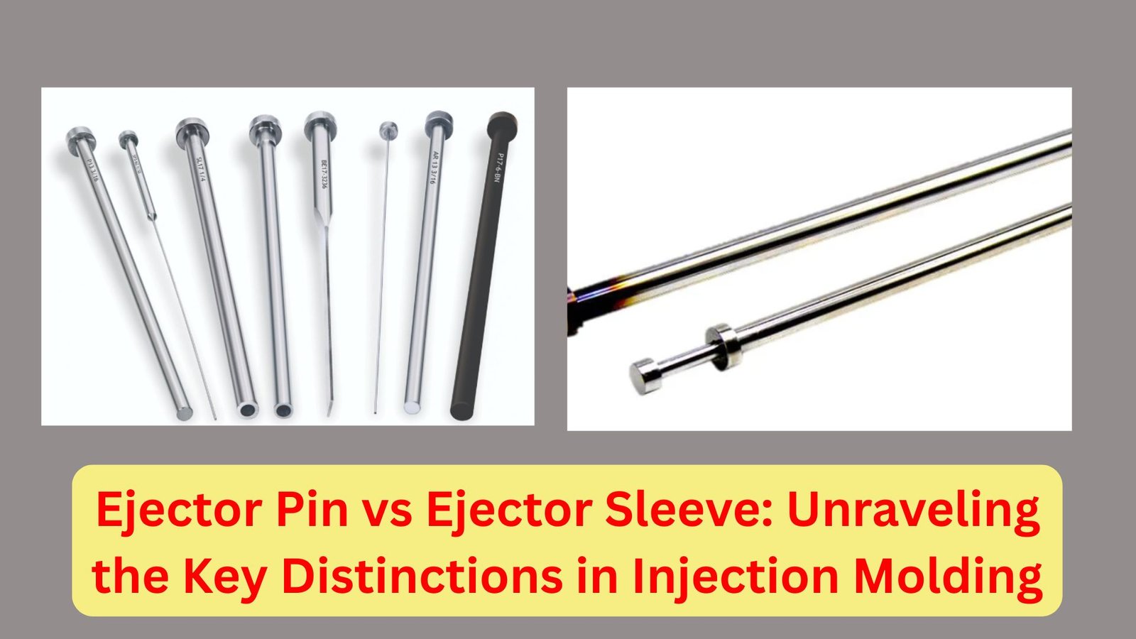 Ejector Pin vs Ejector Sleeve
