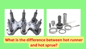 What is the Difference Between Hot Runner and Hot Sprue